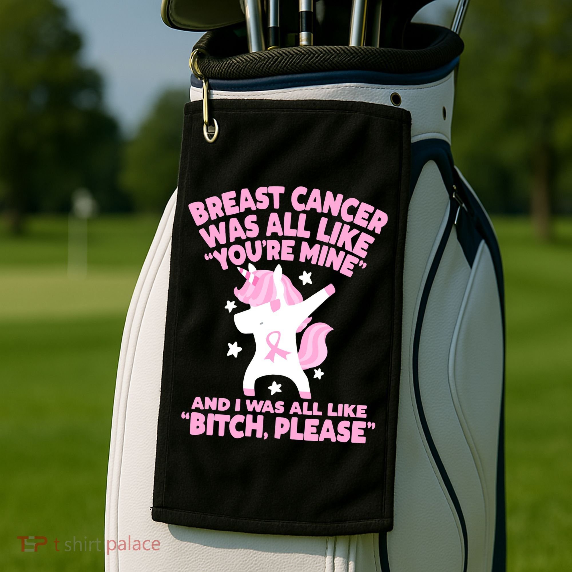 Breast Cancer Bitch Please Quote Funny Unicorn Golf Towel