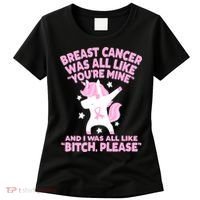 Breast Cancer Bitch Please Quote Funny Unicorn Women's T-Shirt thumb 0
