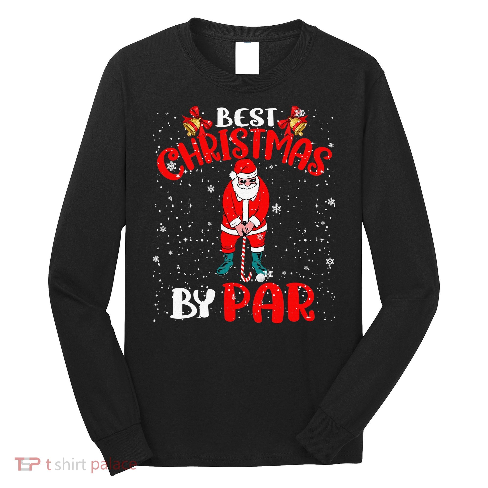 Best Christmas By Par Ugly Christmas Golf Santa Claus Long Sleeve Shirt