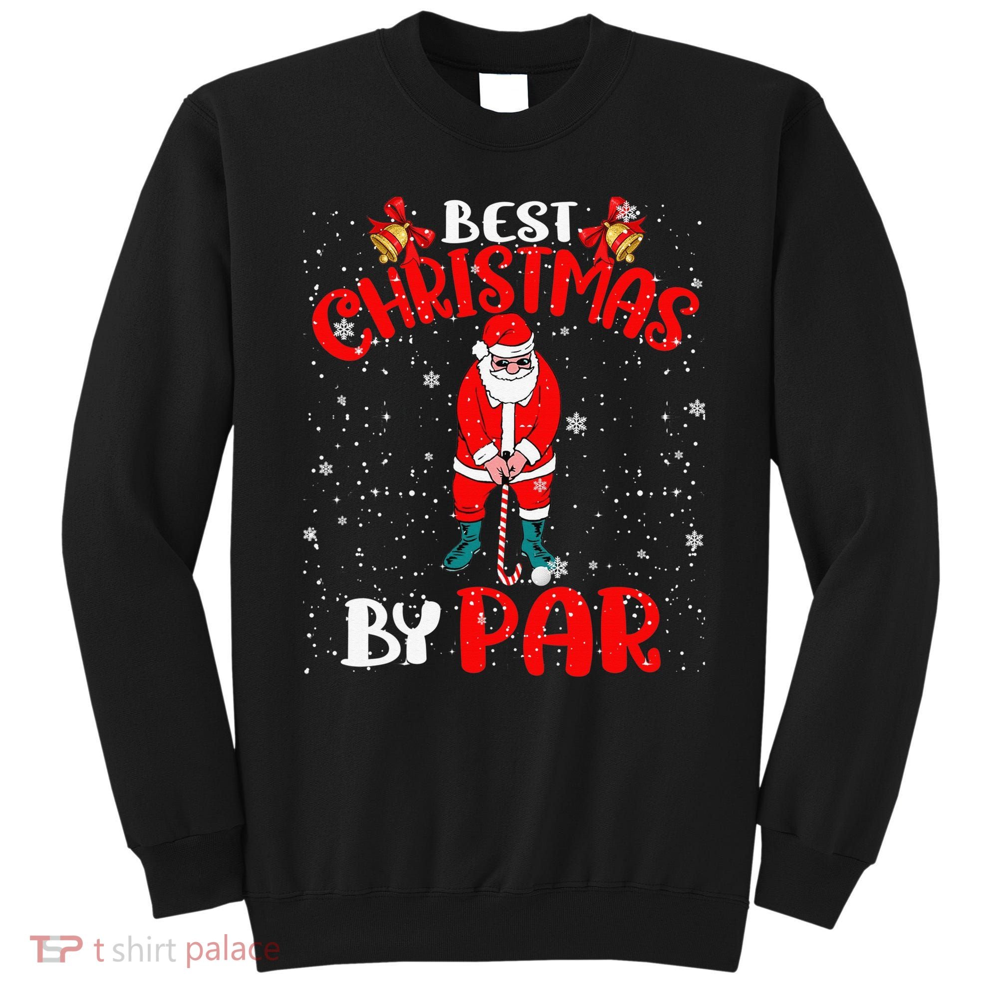 Best Christmas By Par Ugly Christmas Golf Santa Claus Sweatshirt