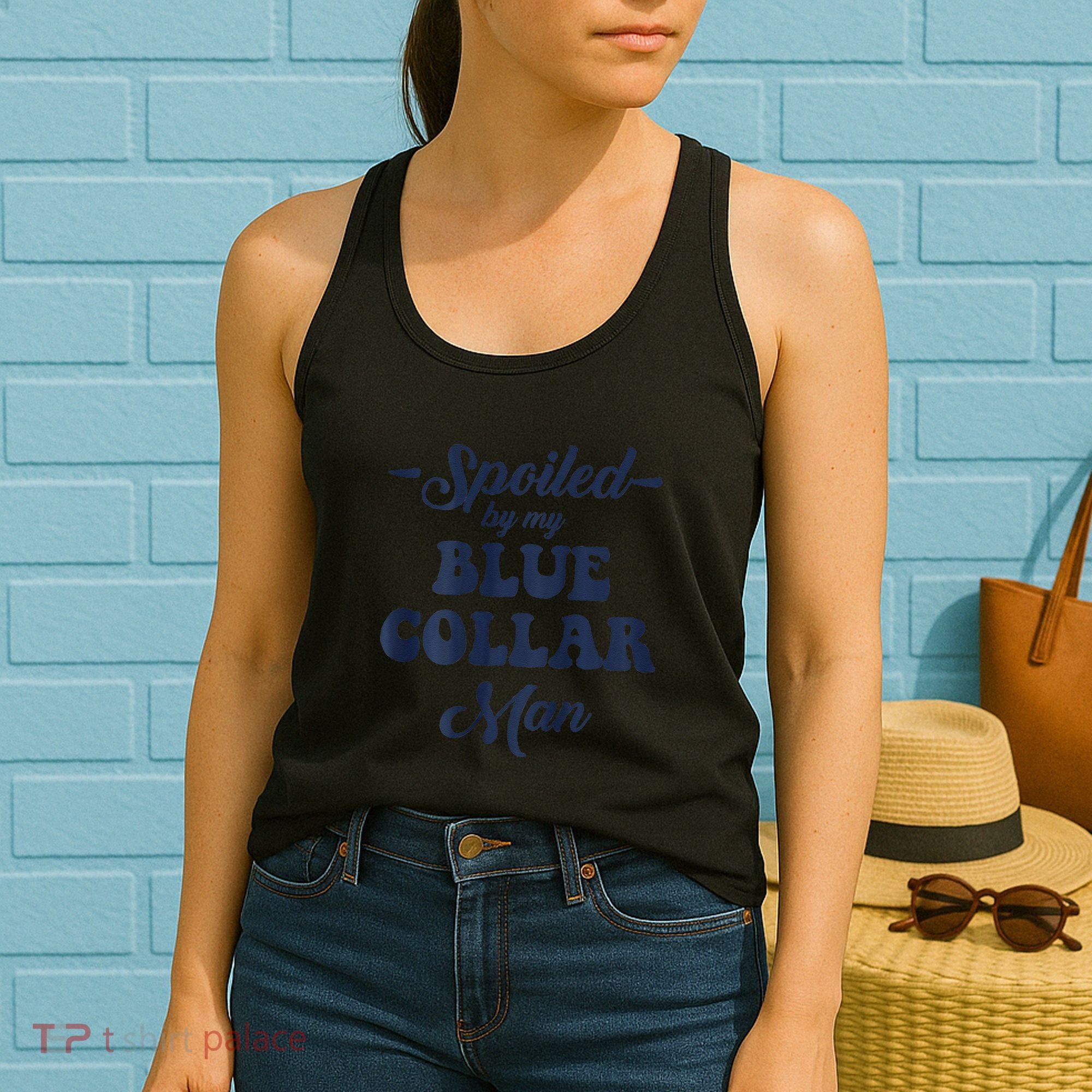 Blue Collar Better Half Spoiled By My Blue Collar Man Women's Tank Top