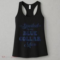 Blue Collar Better Half Spoiled By My Blue Collar Man Women's Tank Top thumb 3