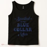 Blue Collar Better Half Spoiled By My Blue Collar Man Tank Top thumb 2