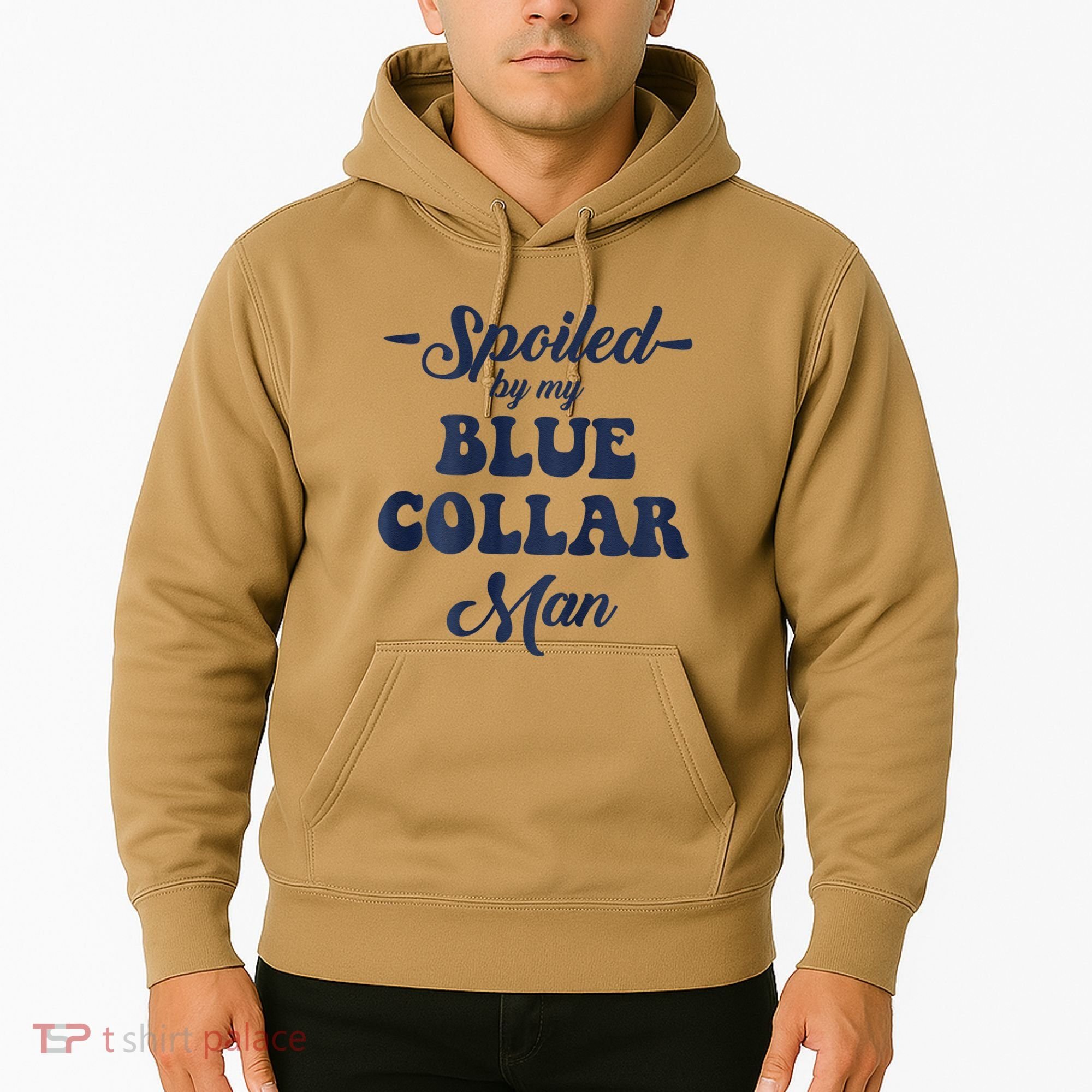 Blue Collar Better Half Spoiled By My Blue Collar Man Hoodie