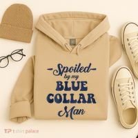 Blue Collar Better Half Spoiled By My Blue Collar Man Hoodie thumb 4