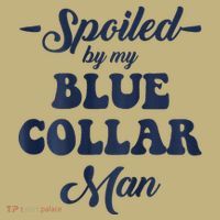 Blue Collar Better Half Spoiled By My Blue Collar Man Mousepad thumb 1