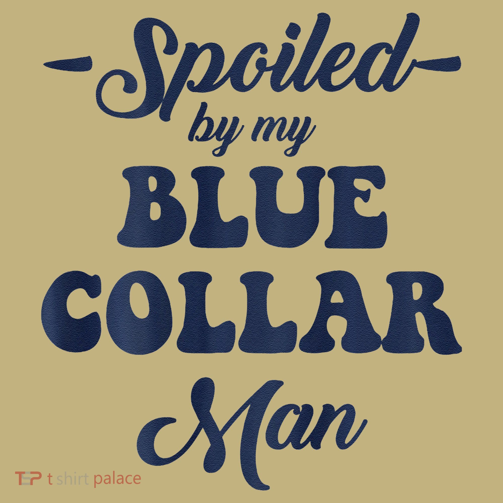 Blue Collar Better Half Spoiled By My Blue Collar Man Mousepad