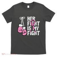 Breast Cancer Boxing Gloves Her Fight My Fight Women T-Shirt thumb 0