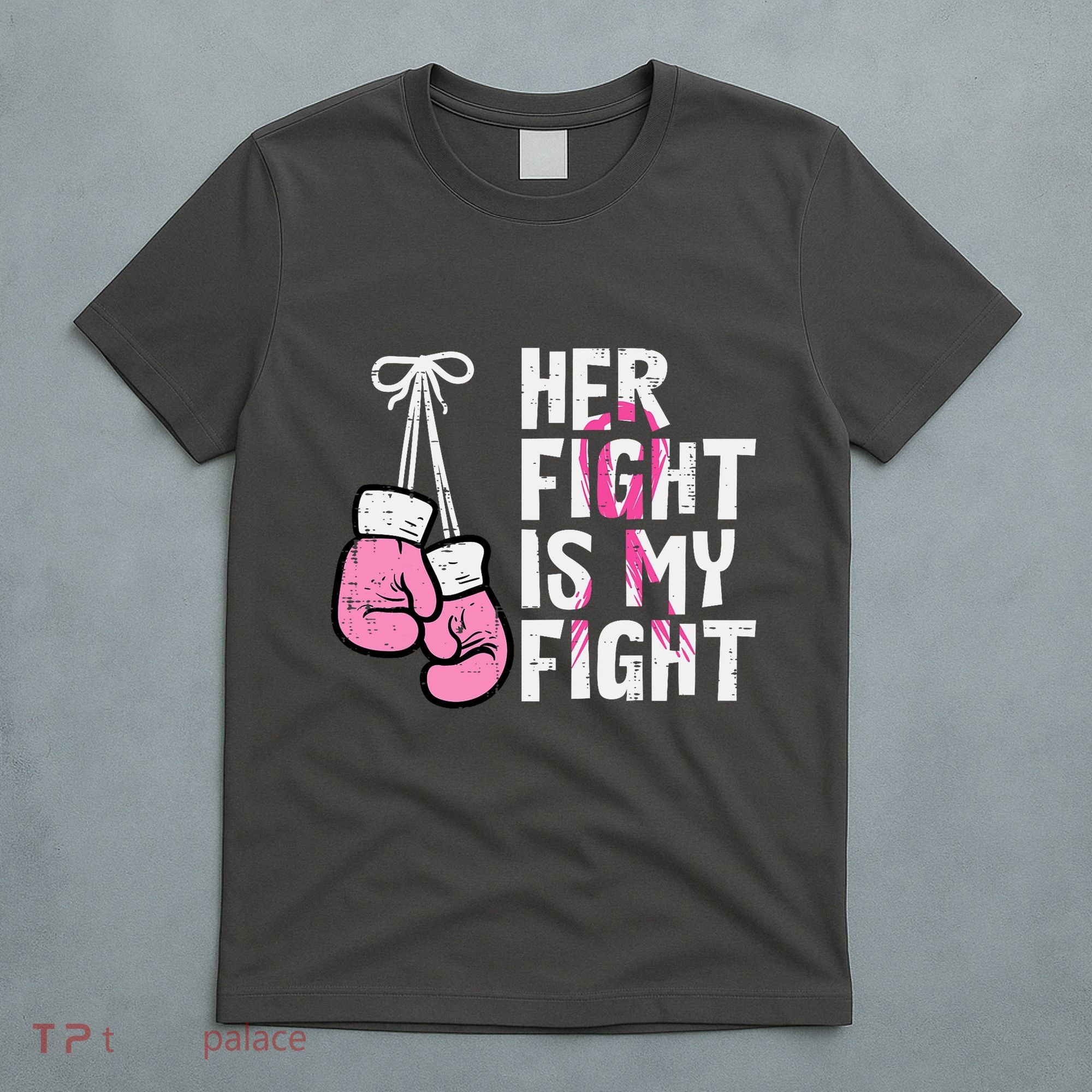 Breast Cancer Boxing Gloves Her Fight My Fight Women T-Shirt