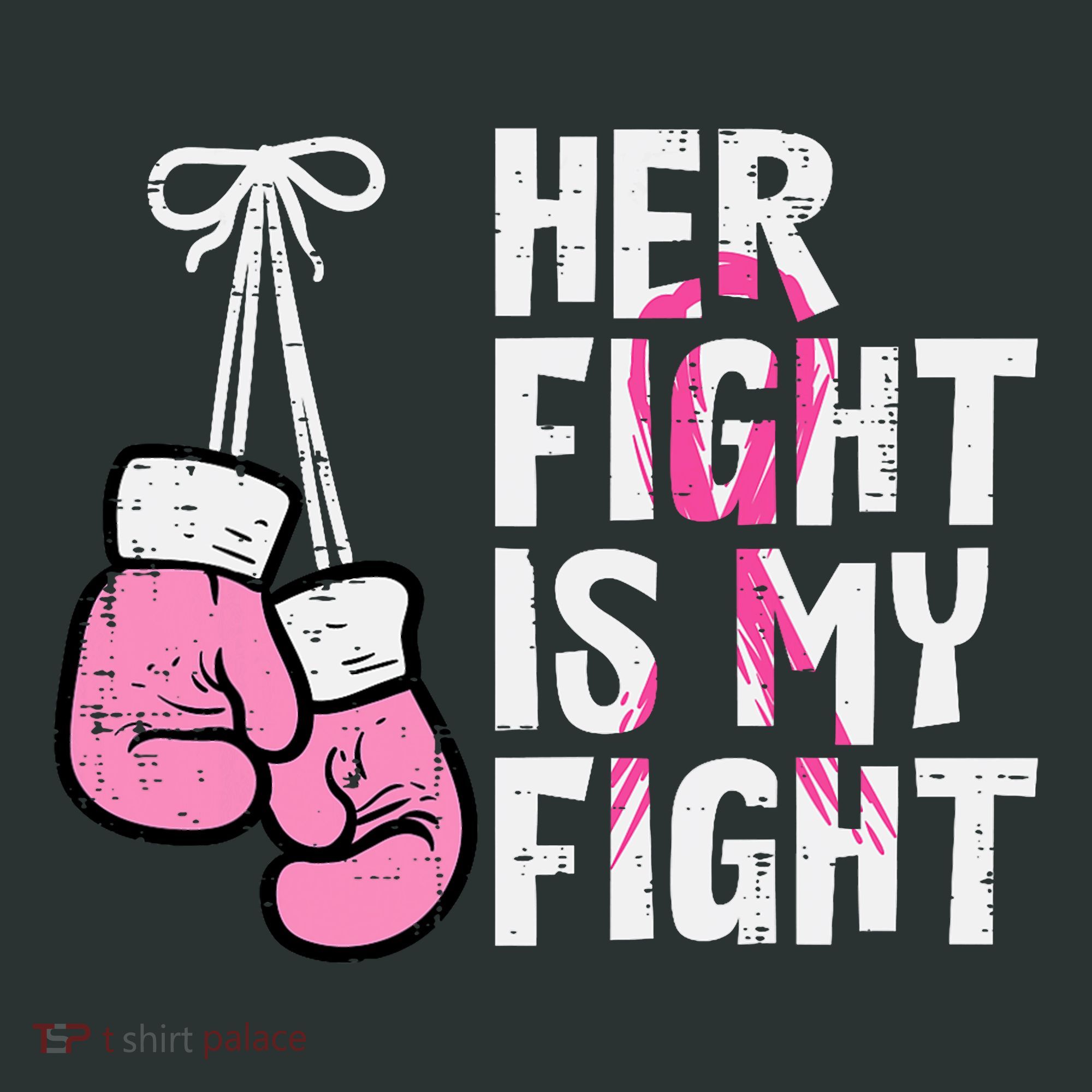 Breast Cancer Boxing Gloves Her Fight My Fight Women T-Shirt