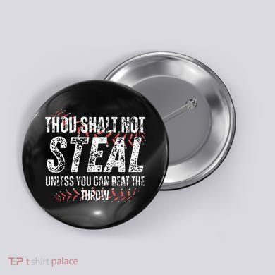 Baseball Coach Baseball Gifts Thou Shall Not Steal Button