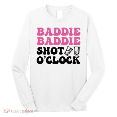Baddies Caribbean Baddie Baddie Shot O Clock Long Sleeve Shirt