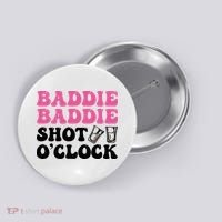 Baddies Caribbean Baddie Baddie Shot O Clock Button thumb 0