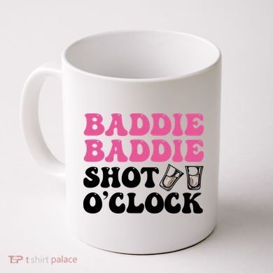 Baddies Caribbean Baddie Baddie Shot O Clock Coffee Mug