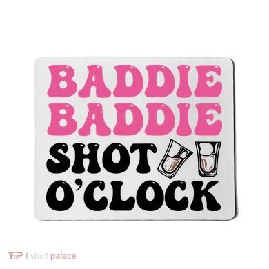Baddies Caribbean Baddie Baddie Shot O Clock Mousepad