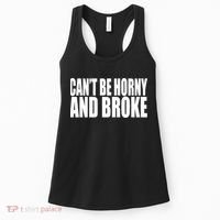 Beatking Clubgodzilla CanT Be Horny And Broke Women's Tank Top thumb 0