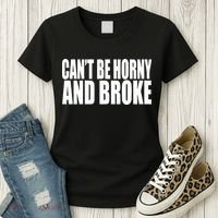 Beatking Clubgodzilla CanT Be Horny And Broke Women's T-Shirt thumb 3