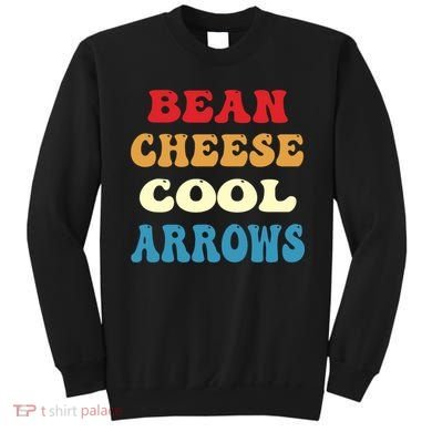 Bean Cheese Cool Arrows Sweatshirt