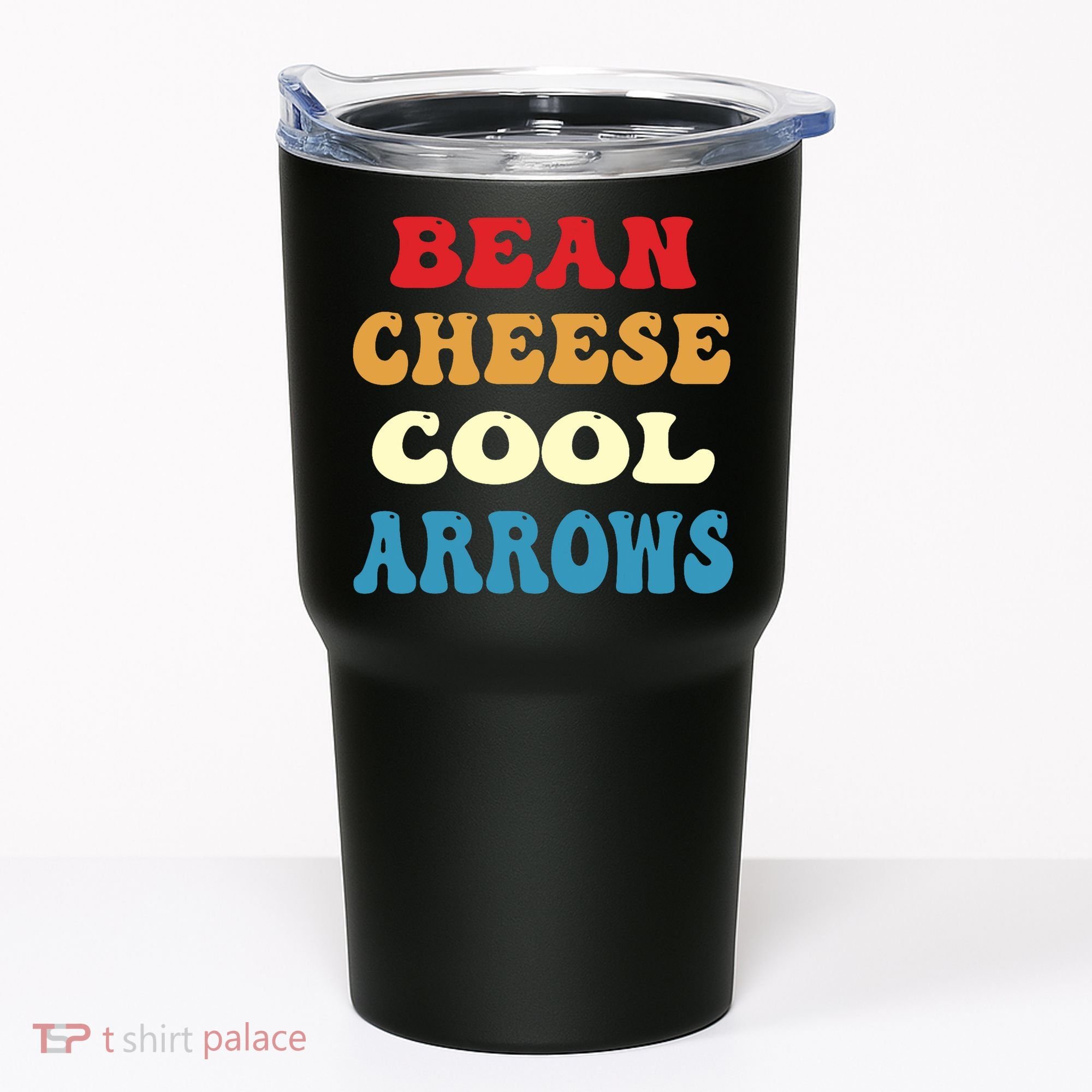 Bean Cheese Cool Arrows Tumbler