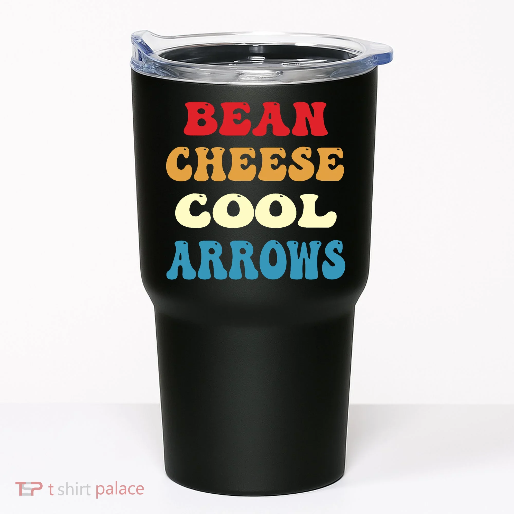 Bean Cheese Cool Arrows Tumbler