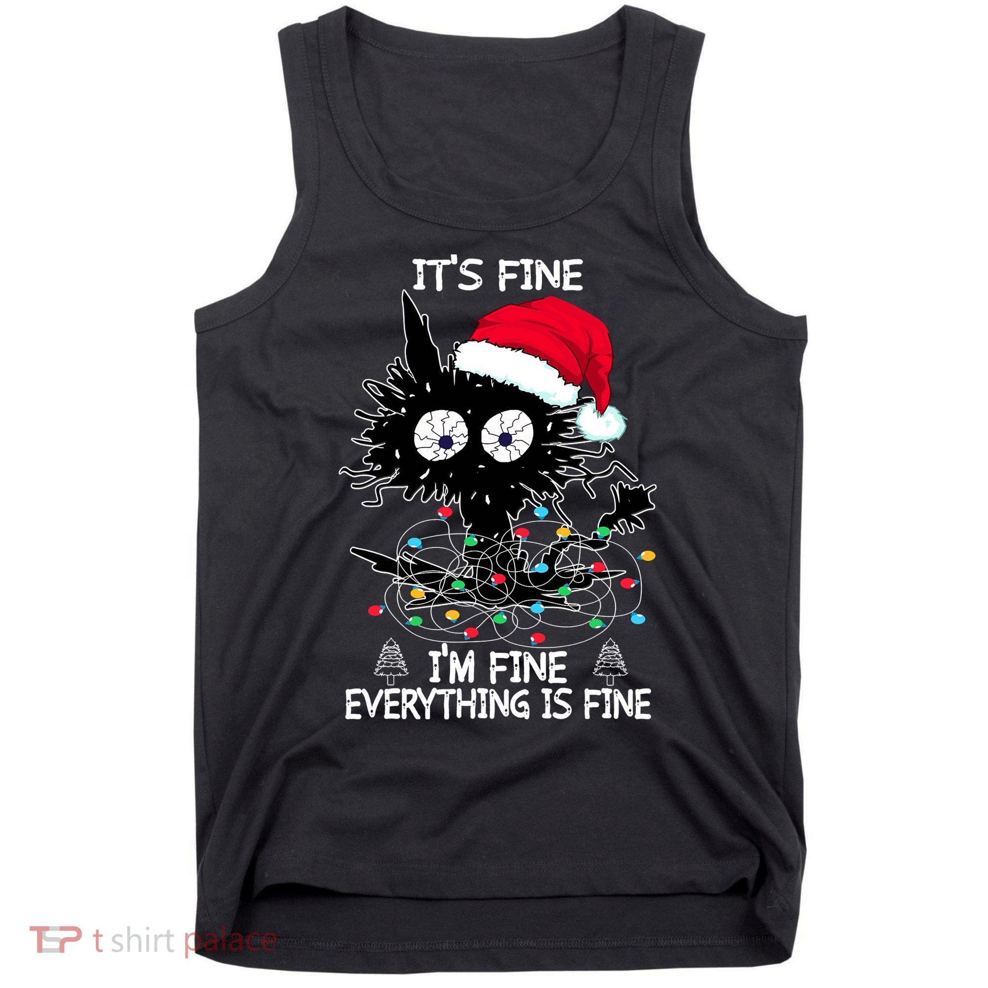 Black Cat christmas It's Fine I'm Fine Everything Is Fine Tank Top