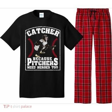 Baseball Catchers Catcher Because Pitchers Need Heroes Too Pajama Set