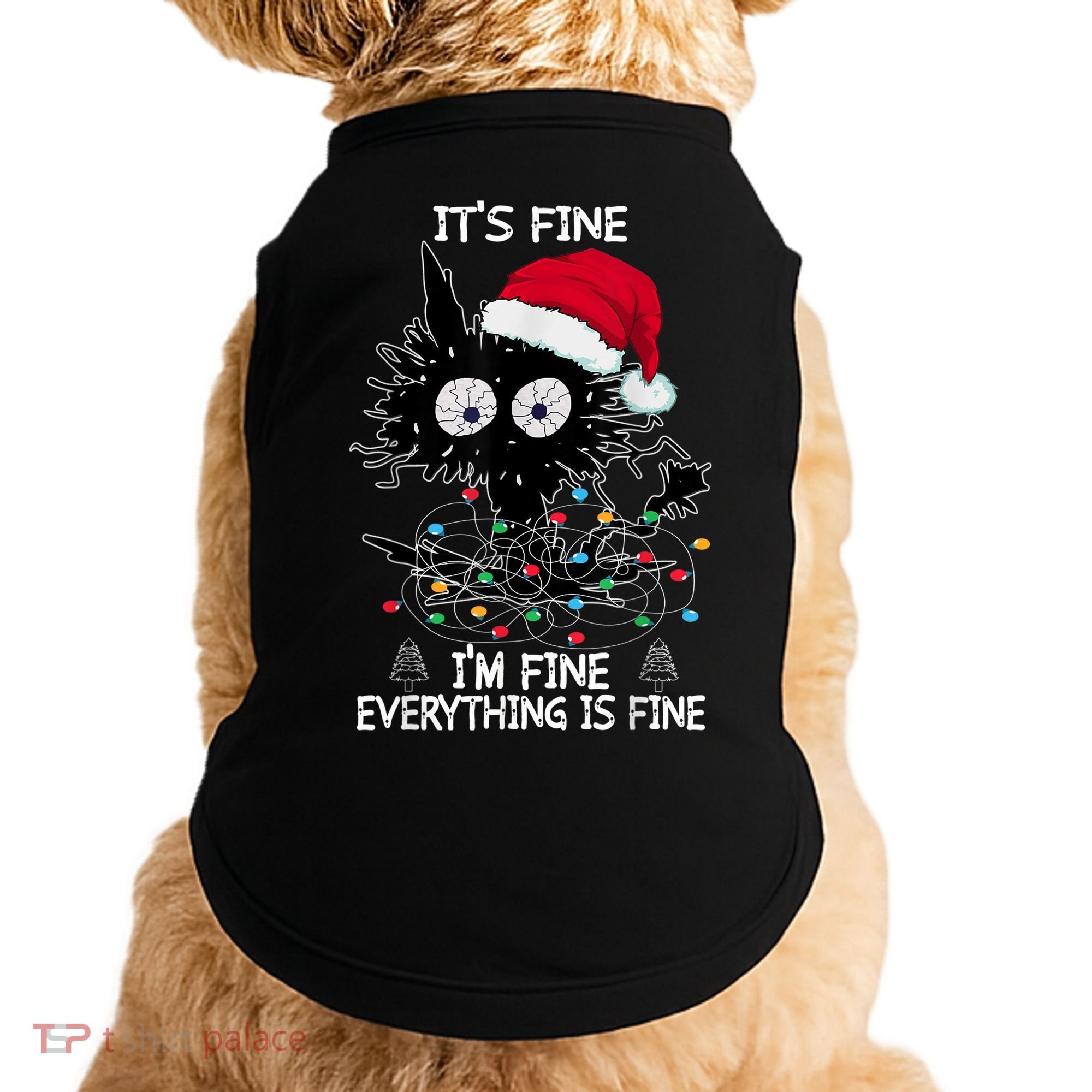 Black Cat christmas It's Fine I'm Fine Everything Is Fine Doggie Tank
