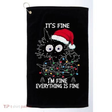 Black Cat christmas It's Fine I'm Fine Everything Is Fine Golf Towel