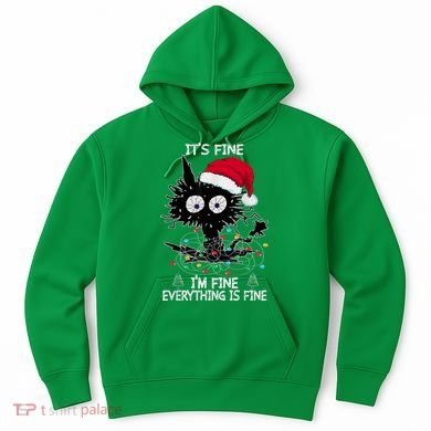 Black Cat christmas It's Fine I'm Fine Everything Is Fine Hoodie