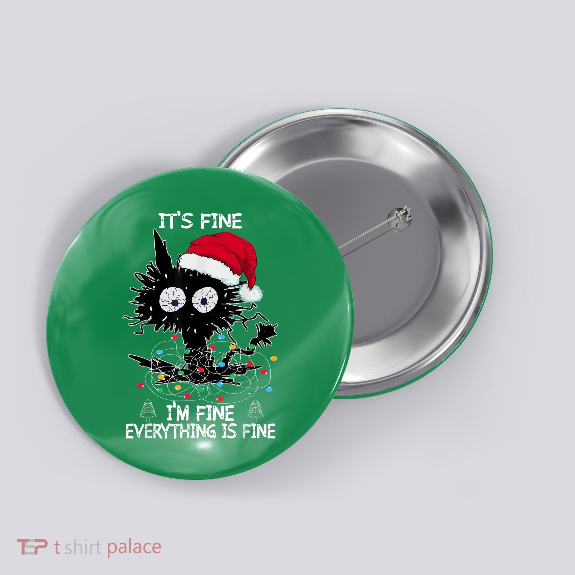 Black Cat christmas It's Fine I'm Fine Everything Is Fine Button