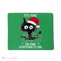 Black Cat christmas It's Fine I'm Fine Everything Is Fine Mousepad thumb 0