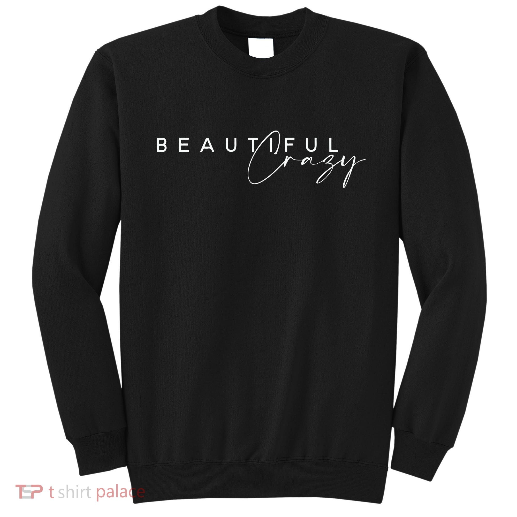 Beautiful Crazy Country Music Sweatshirt