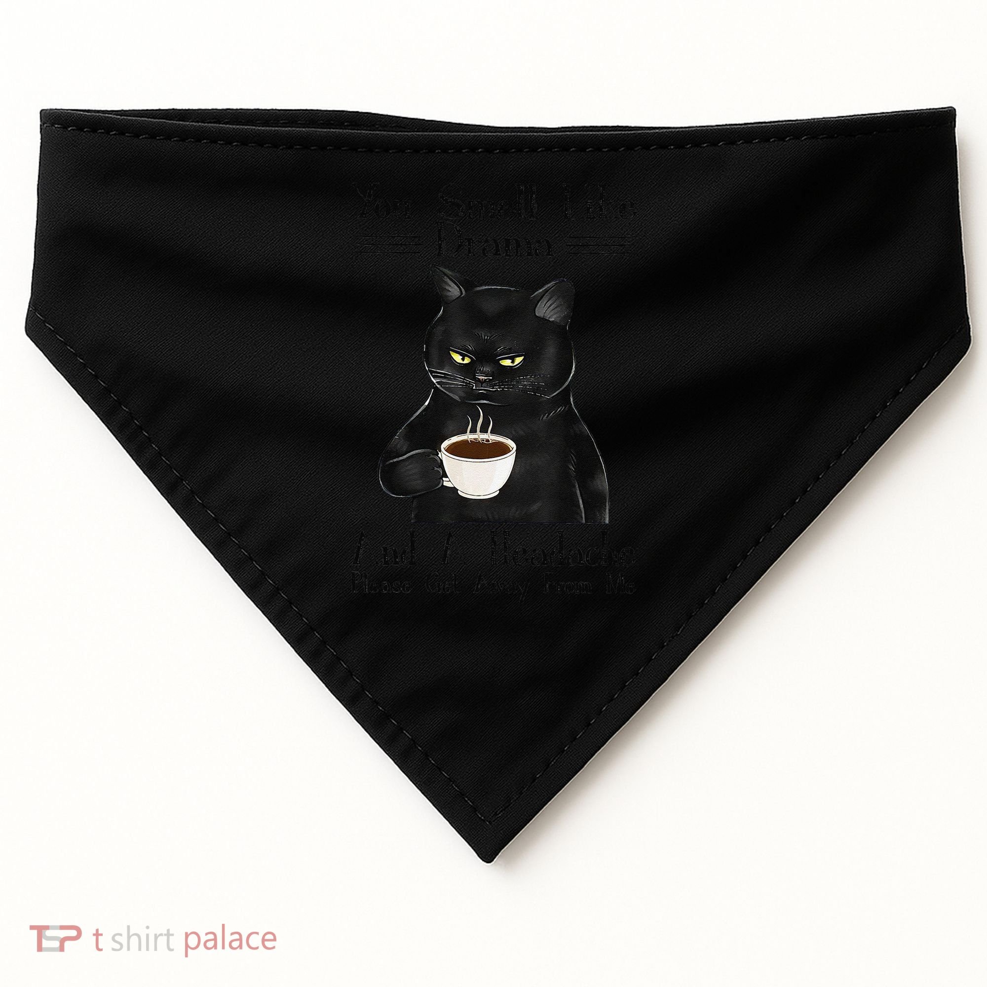 Black Cat Coffee You Smell Like Drama And A Headache USA-Made Doggie Bandana