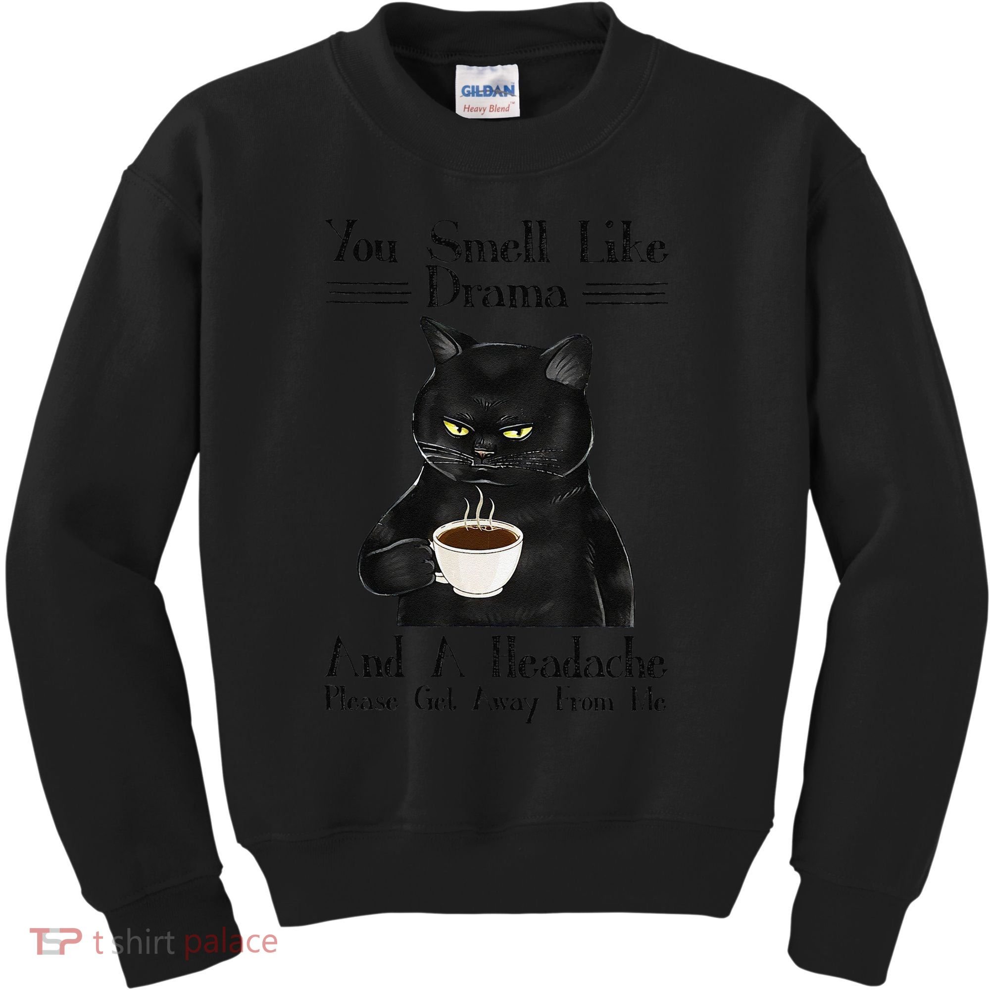 Black Cat Coffee You Smell Like Drama And A Headache Kids Sweatshirt