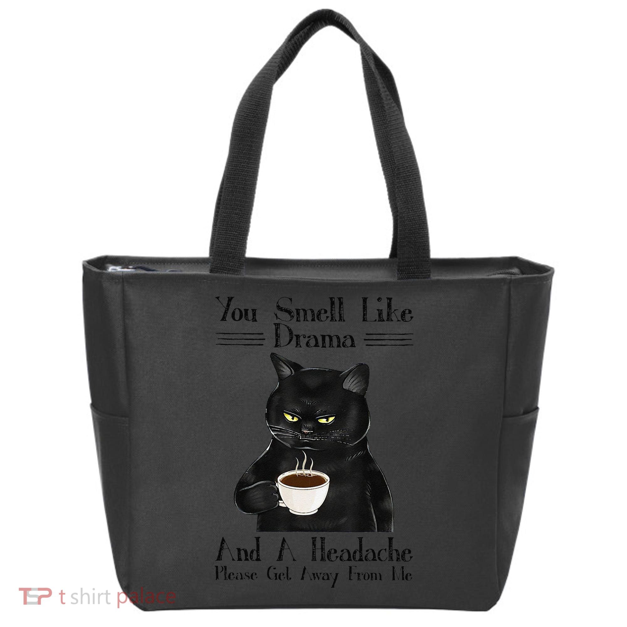 Black Cat Coffee You Smell Like Drama And A Headache Tote Bag