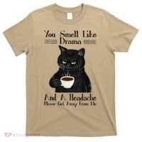Black Cat Coffee You Smell Like Drama And A Headache T-Shirt thumb 0