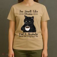 Black Cat Coffee You Smell Like Drama And A Headache T-Shirt thumb 4