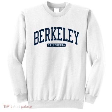 Berkeley California Ca College Style Sweatshirt