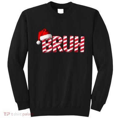 Bruh Christmas Candy Cane For Funny Xmas Bruh Sweatshirt