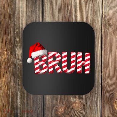 Bruh Christmas Candy Cane For Funny Xmas Bruh Coaster