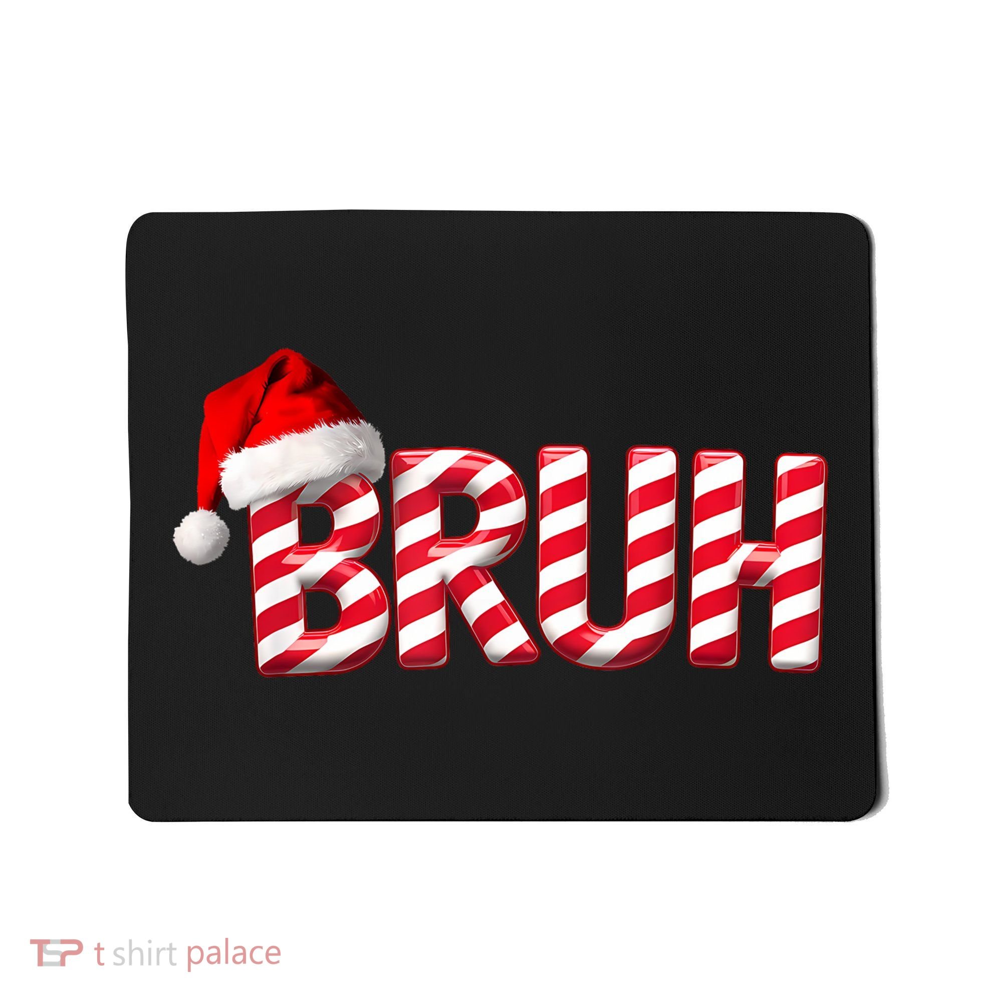 Bruh Christmas Candy Cane For Funny Xmas Bruh Mousepad
