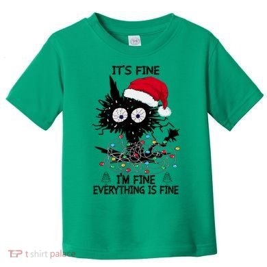 Black Cats Christmas It's Fine I'm Fine Everything Is Fine Toddler T-Shirt