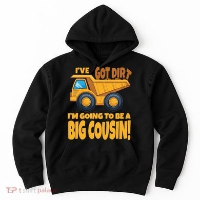 Big Cousin Construction Dump Truck Baby Announcement Hoodie