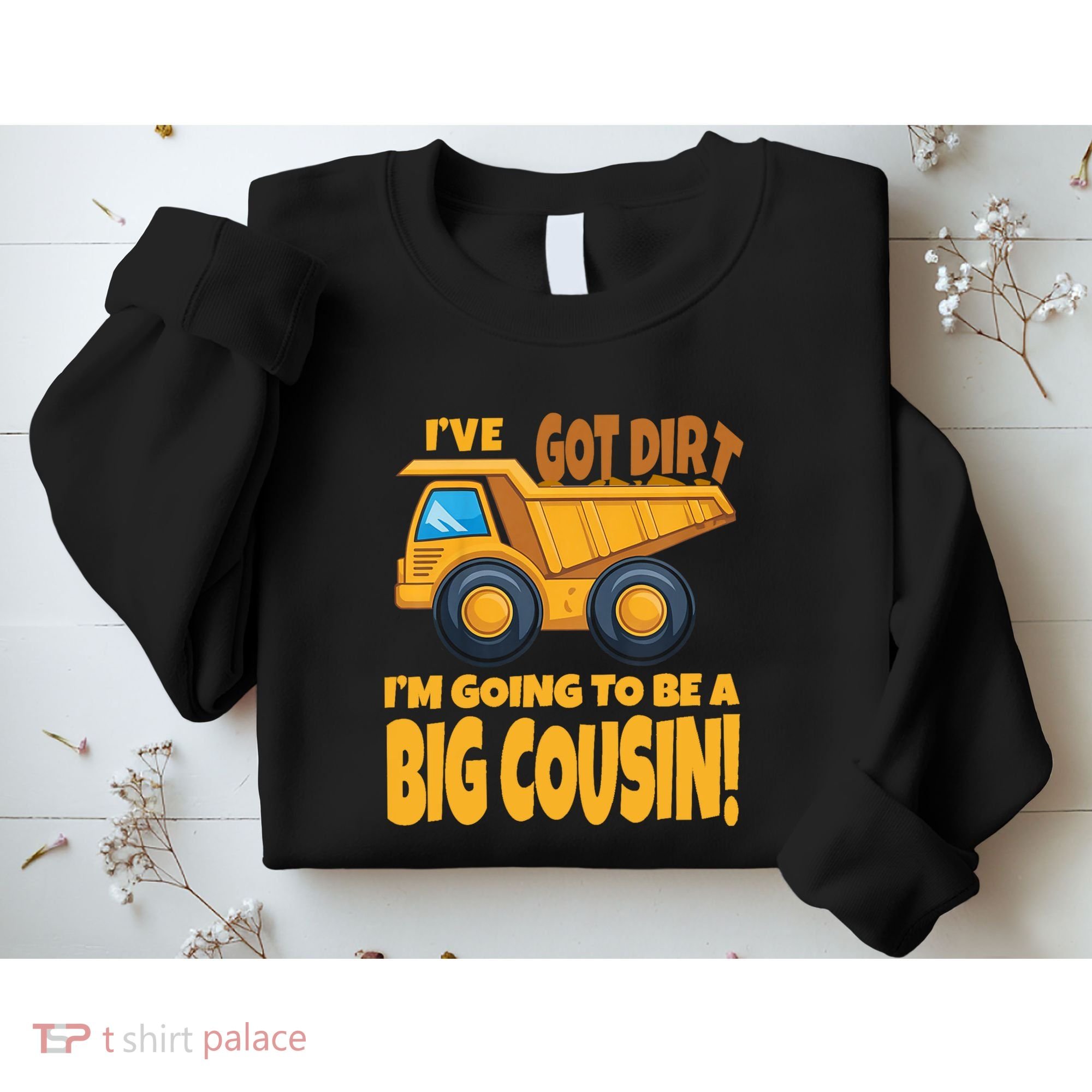 Big Cousin Construction Dump Truck Baby Announcement Sweatshirt