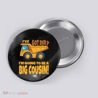 Big Cousin Construction Dump Truck Baby Announcement Button thumb 0