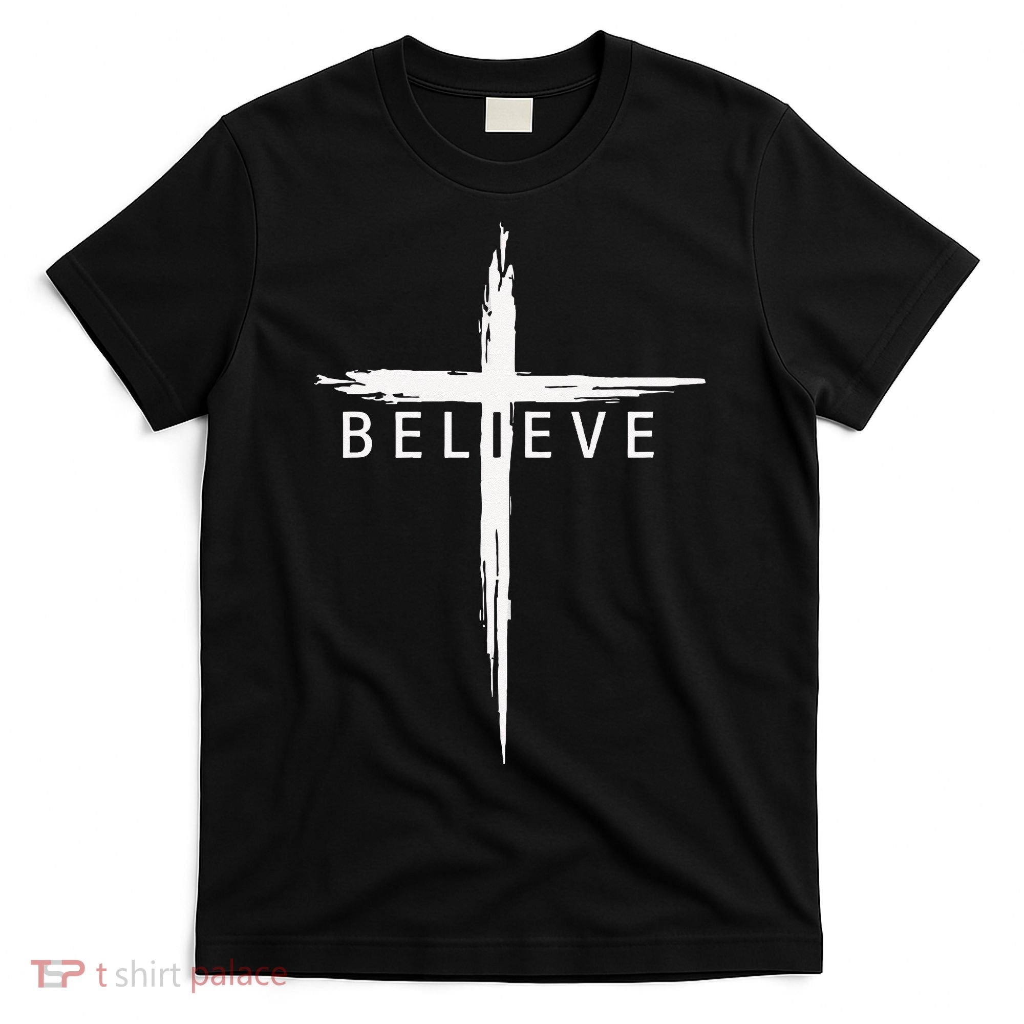 Believe Christian Cross Jesus Christ Christians Men Women T-Shirt
