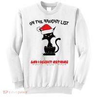 Black Cat Christmas On The Naughty List And I Regret Nothing  Sweatshirt thumb 0