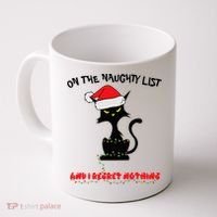 Black Cat Christmas On The Naughty List And I Regret Nothing  Coffee Mug thumb 0