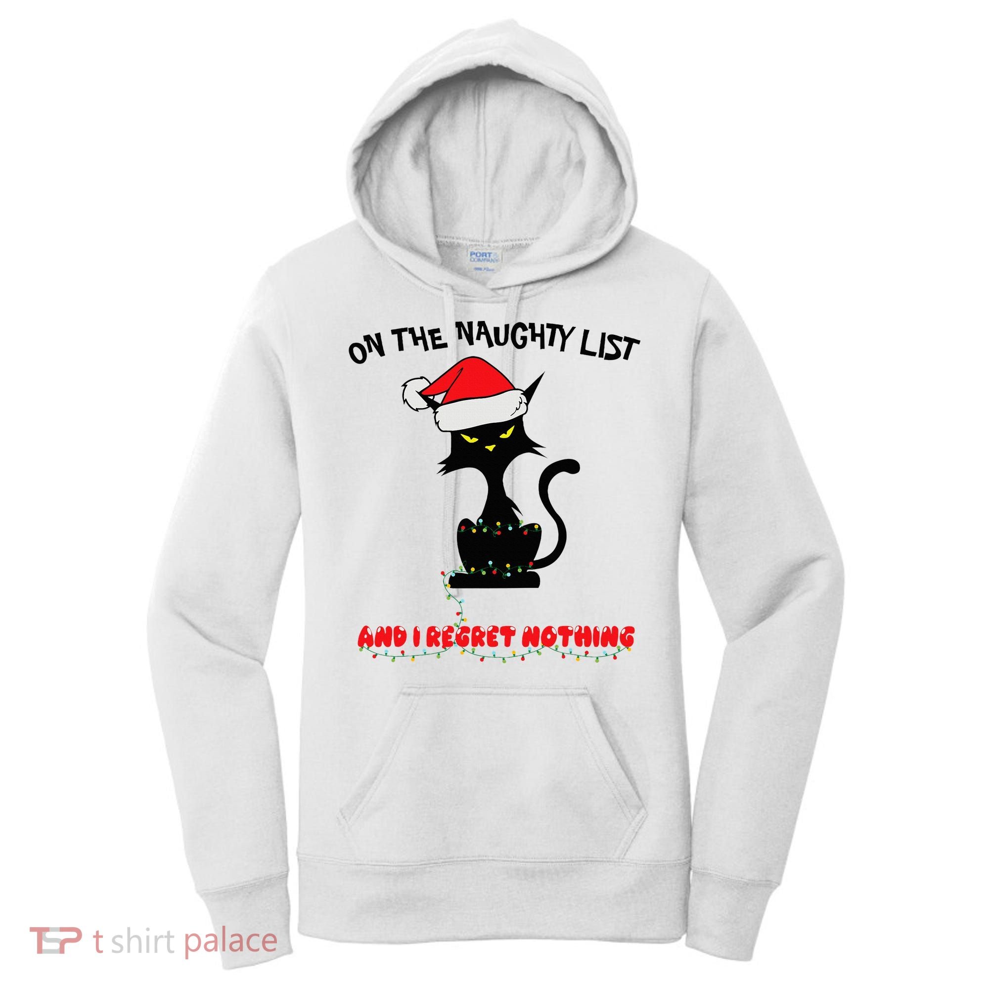Black Cat Christmas On The Naughty List And I Regret Nothing  Women's Hoodie