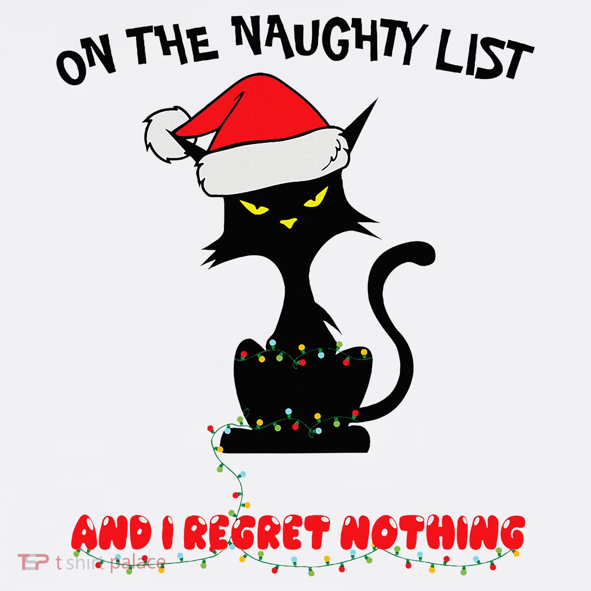 Black Cat Christmas On The Naughty List And I Regret Nothing  Women's Tank Top